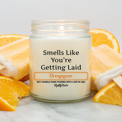 Smells Like You're Getting Laid - Candle Candles Slightly Rude Orangegasm 