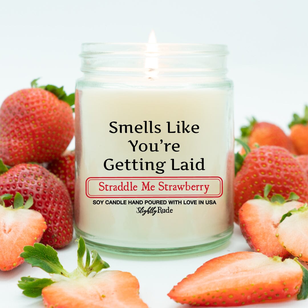 Smells Like You're Getting Laid - Candle Candles Slightly Rude Straddle Me Strawberry 