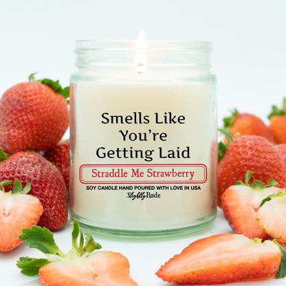 Smells Like You're Getting Laid - Candle Candles Slightly Rude Straddle Me Strawberry 