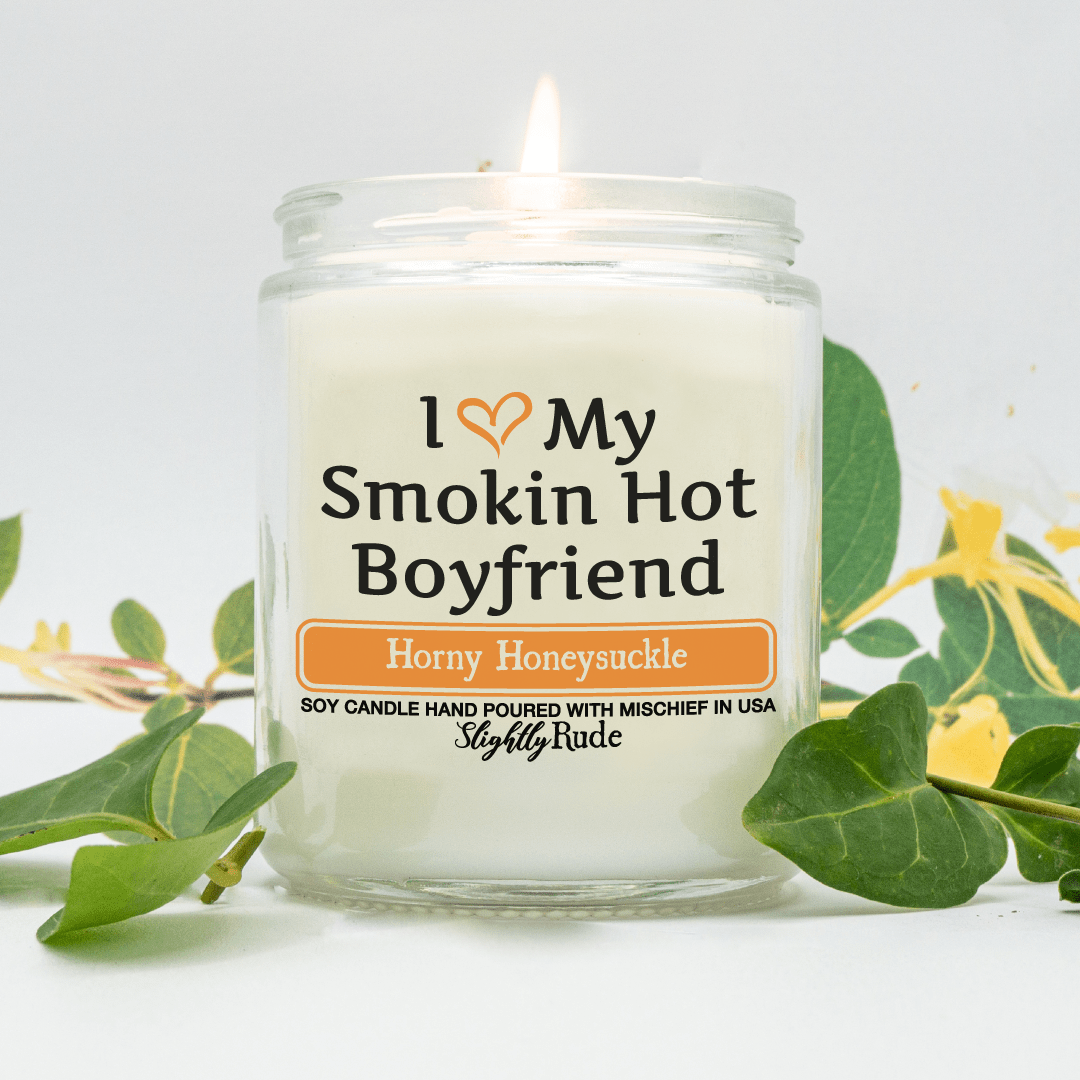 Naughty Scents - I Love My Smokin Hot Boyfriend (Candle) Candles Slightly Rude Horny Honeysuckle 