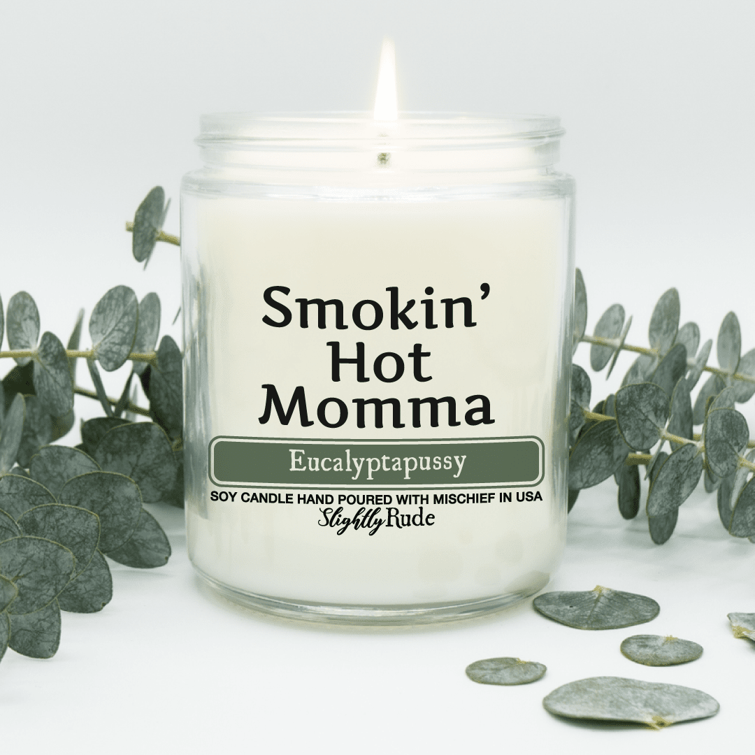 Naughty Scents - Smokin Hot Momma (Candle) Candles Slightly Rude Eucalyptapussy 