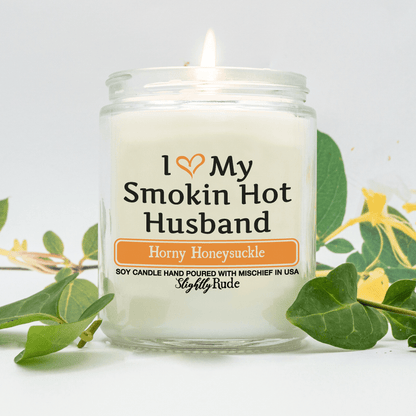 Naughty Scents - I Love My Smokin Hot Husband (Candle) Candles Slightly Rude Horny Honeysuckle 