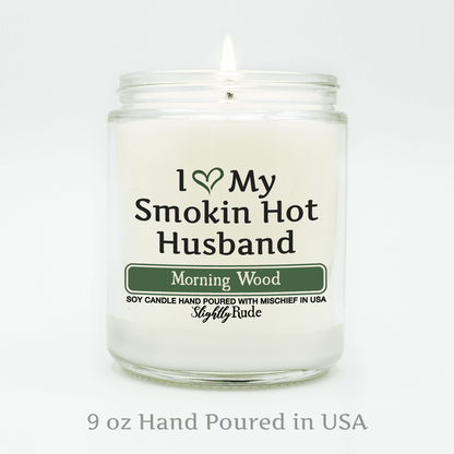 Naughty Scents - I Love My Smokin Hot Husband (Candle) Candles Slightly Rude 