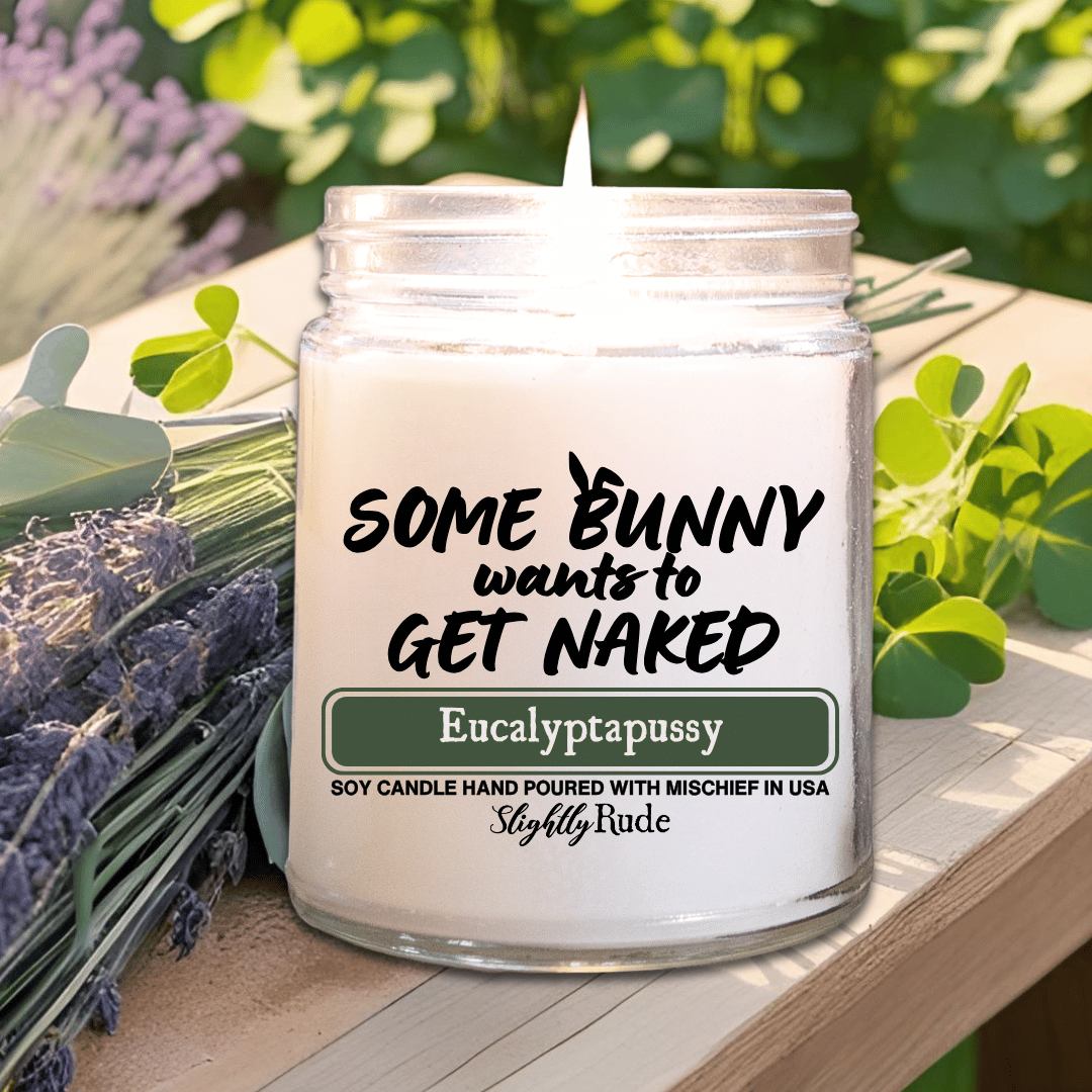 Some Bunny Wants to Get Naked - Candle