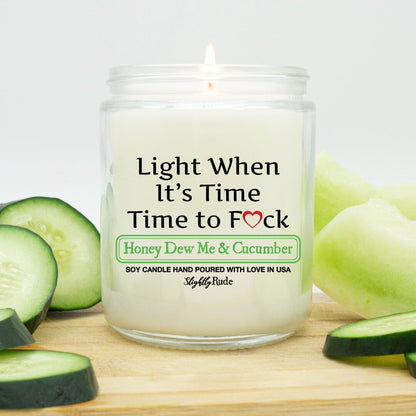 Light When Its Time to Fuck - Candle Candles Slightly Rude Honey Dew Me & Cucumber 