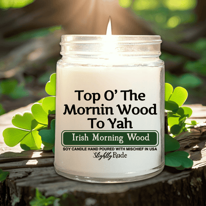 Top O' The Mornin Wood To Yah - Candle