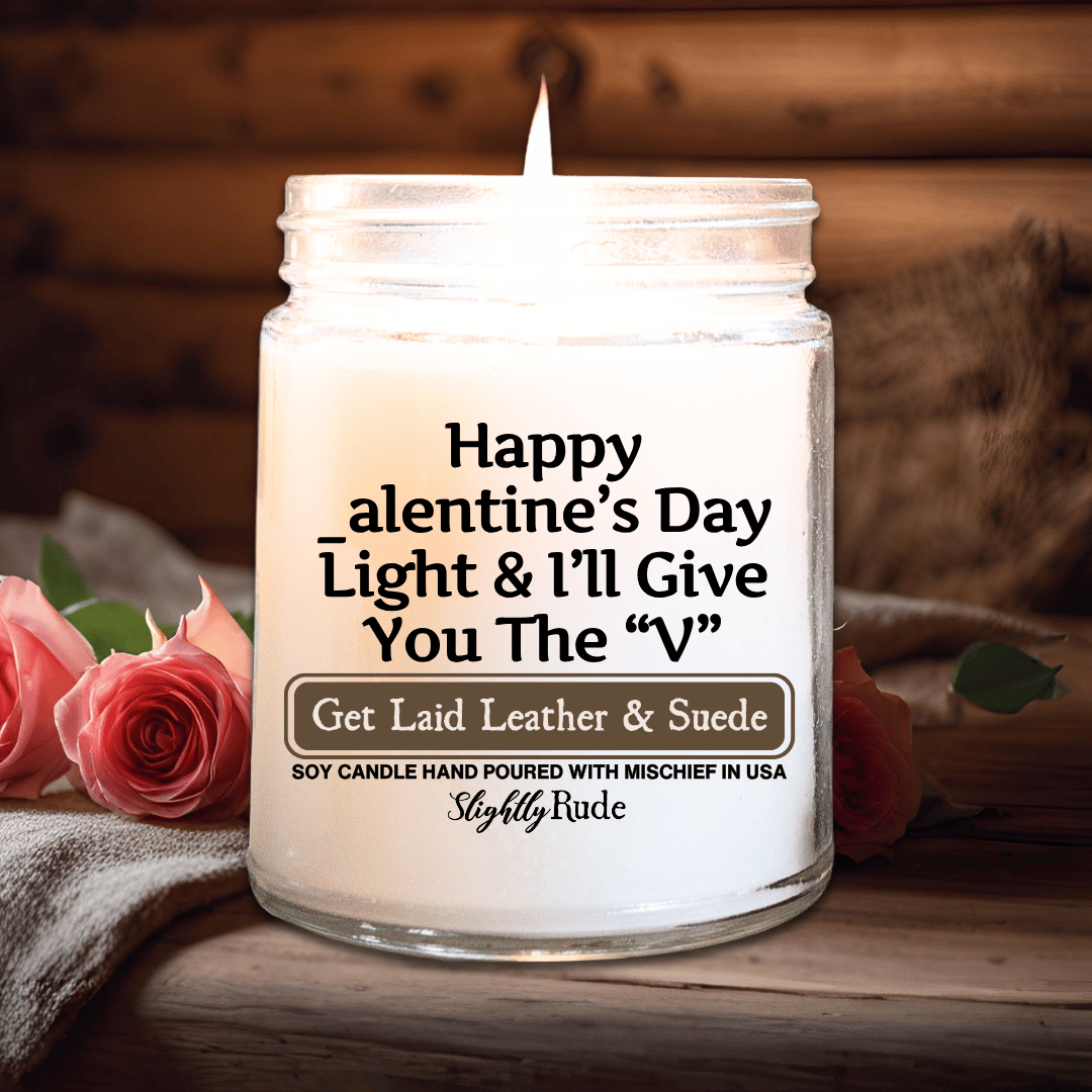 Happy _alentine's Day Light & I'll Give You The V - Candle