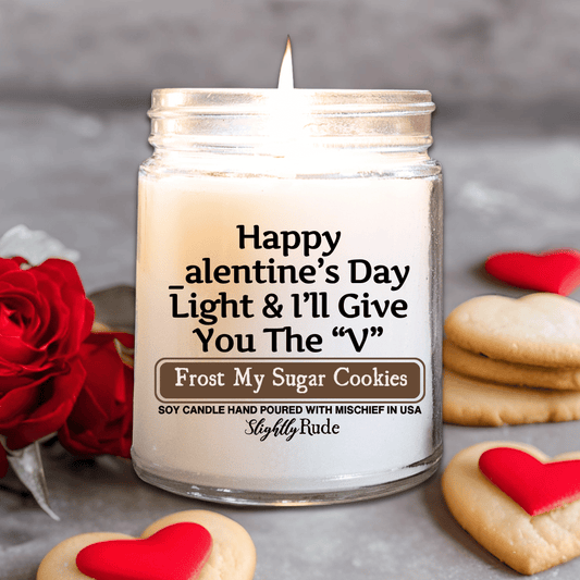 Happy _alentine's Day Light & I'll Give You The V - Candle