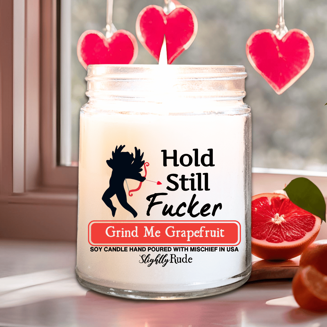 Hold Still F*cker - Candle