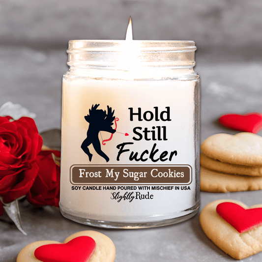 Hold Still F*cker - Candle