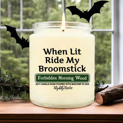 When Lit Ride My Broomstick - Candle