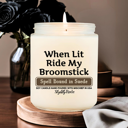 When Lit Ride My Broomstick - Candle