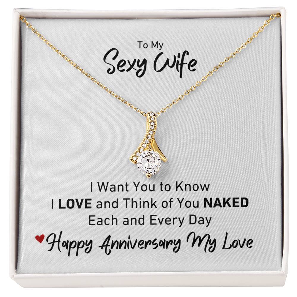 To My Sexy Wife I LOVE and Think of You Naked Anniversary Necklace