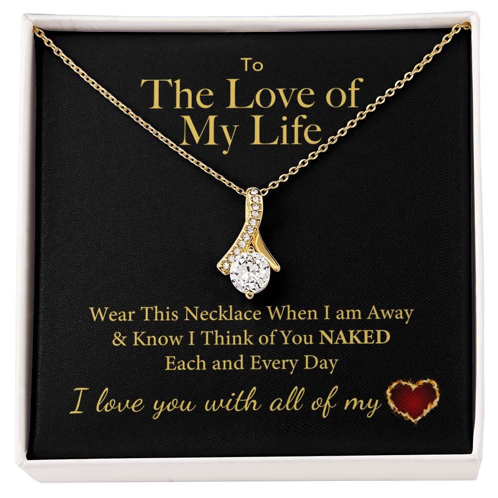 Love of My Life I Think of You Naked Each and Every Day Necklace Jewelry ShineOn Fulfillment 18K Yellow Gold Finish Standard Box 