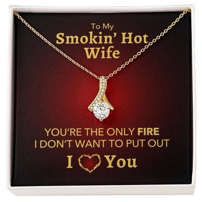 To My Smokin' Hot Wife - You're the Only Fire Necklace Jewelry ShineOn Fulfillment 18K Yellow Gold Finish Standard Box 