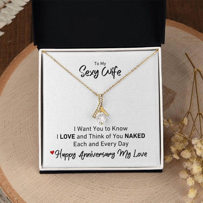 To My Sexy Wife I LOVE and Think of You Naked Anniversary Necklace