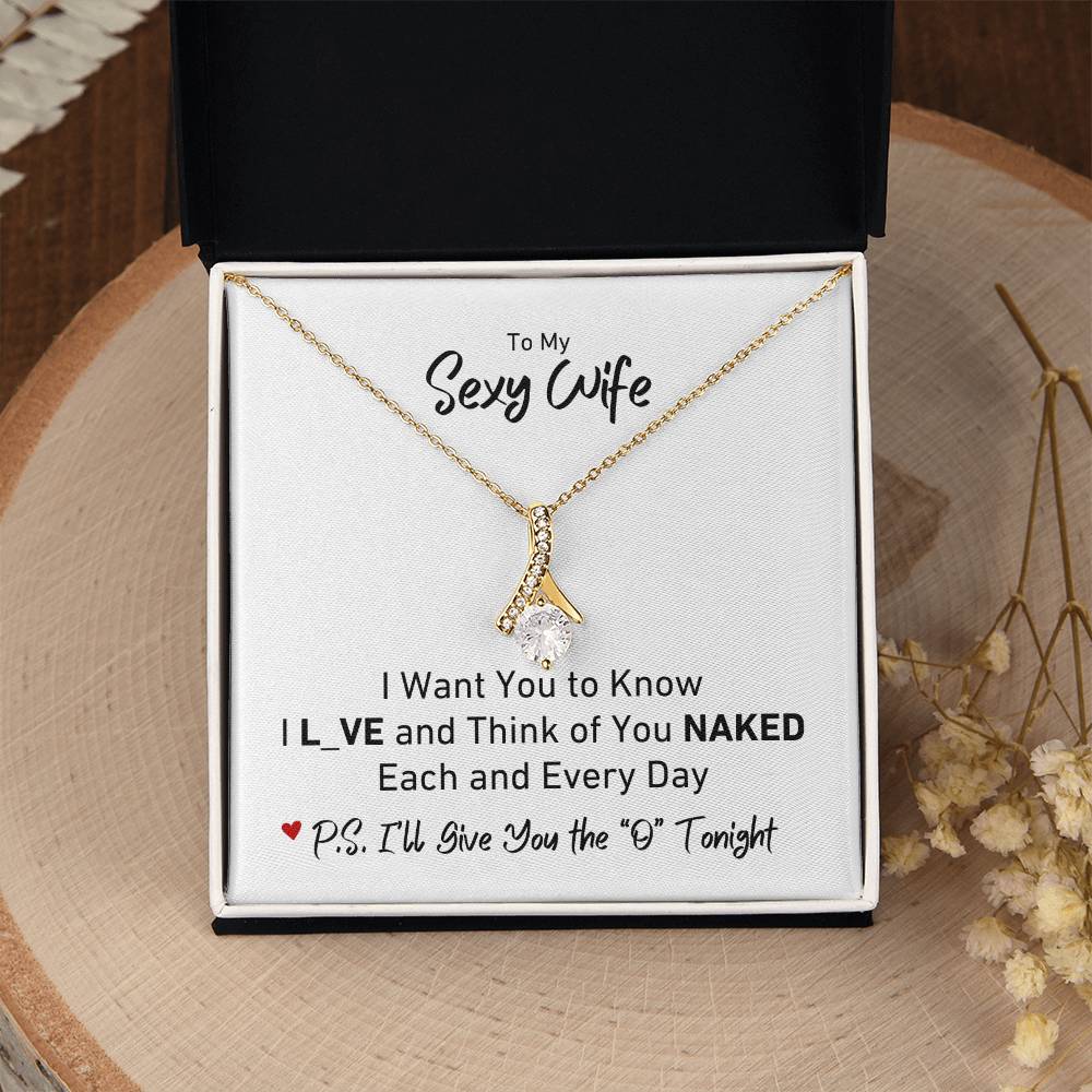 To My Sexy Wife I L_VE and Think of You NAKED P.S. I'll Give you the "O" Tonight Necklace