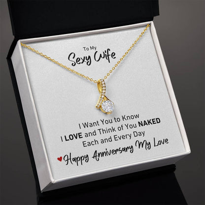 To My Sexy Wife I LOVE and Think of You Naked Anniversary Necklace