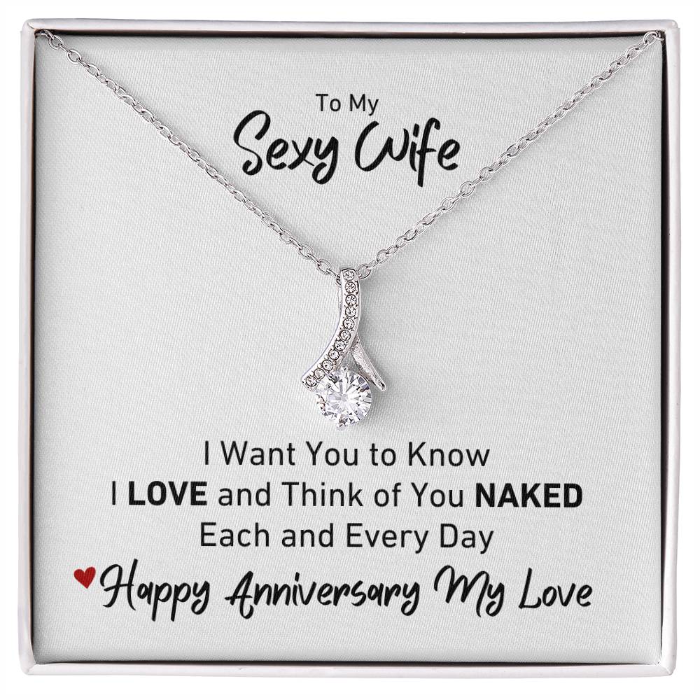 To My Sexy Wife I LOVE and Think of You Naked Anniversary Necklace