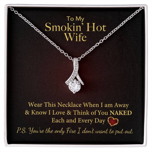 Smokin Hot Wife I Love and Think of You Naked You're The Fire Necklace Jewelry ShineOn Fulfillment White Gold Finish Standard Box 