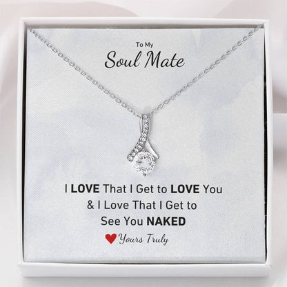 To My Soul Mate, I LOVE That I Get to LOVE You, & I LOVE That I get to see you NAKED | Naughty Necklace