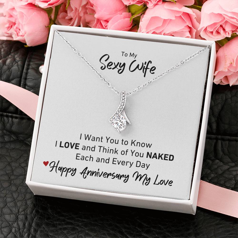 To My Sexy Wife I LOVE and Think of You Naked Anniversary Necklace