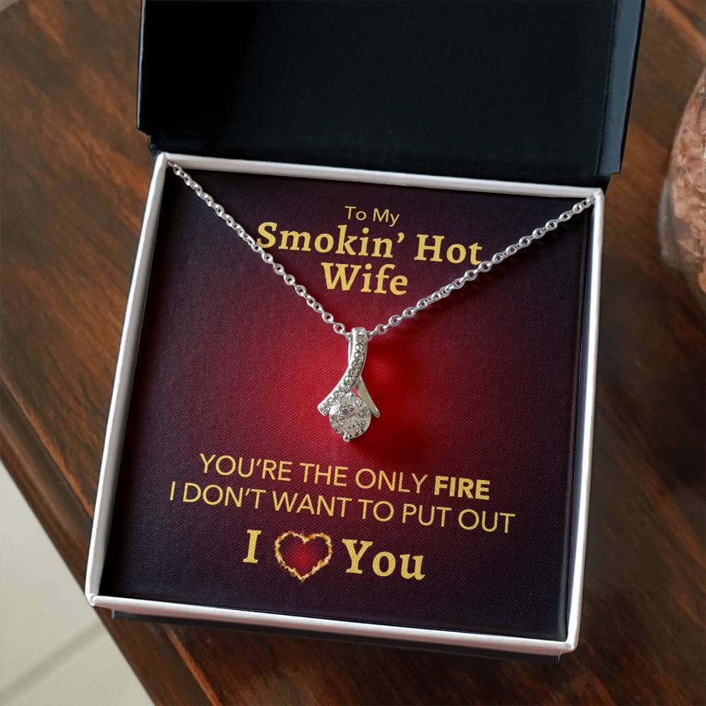 To My Smokin' Hot Wife - You're the Only Fire Necklace Jewelry ShineOn Fulfillment 