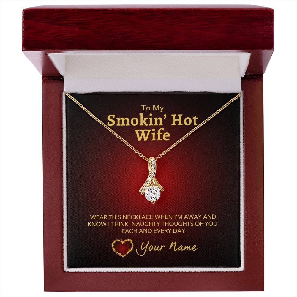 To My Smokin' Hot Wife Necklace - Think Naughty Thoughts Personalized with Your Name Jewelry ShineOn Fulfillment 18K Yellow Gold Finish Luxury Box 