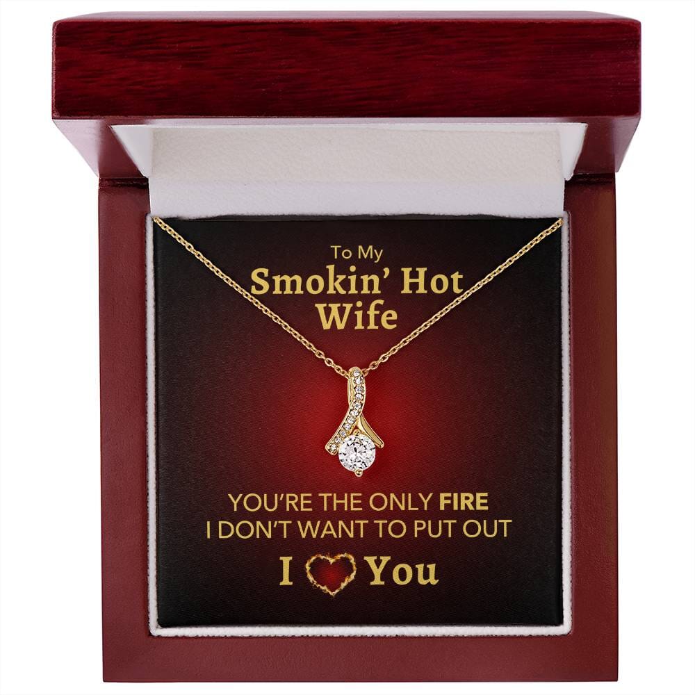 To My Smokin' Hot Wife - You're the Only Fire Necklace Jewelry ShineOn Fulfillment 18K Yellow Gold Finish Luxury Box 