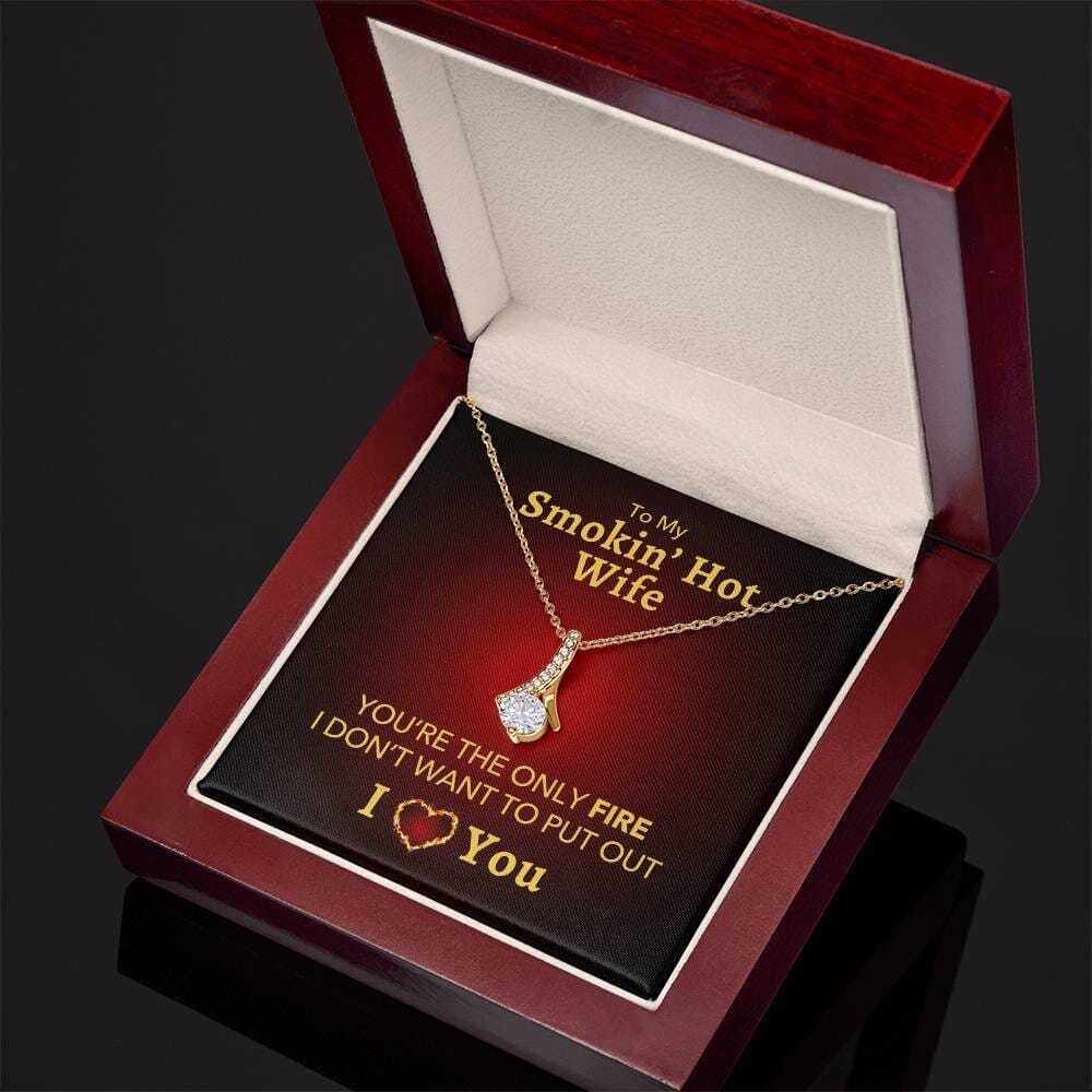 To My Smokin' Hot Wife - You're the Only Fire Necklace Jewelry ShineOn Fulfillment 