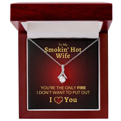 To My Smokin' Hot Wife - You're the Only Fire Necklace Jewelry ShineOn Fulfillment White Gold Finish Luxury Box 