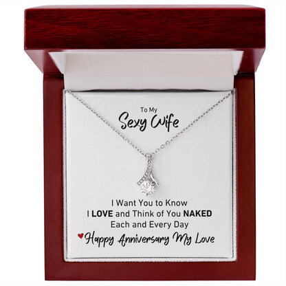 To My Sexy Wife I LOVE and Think of You Naked Anniversary Necklace