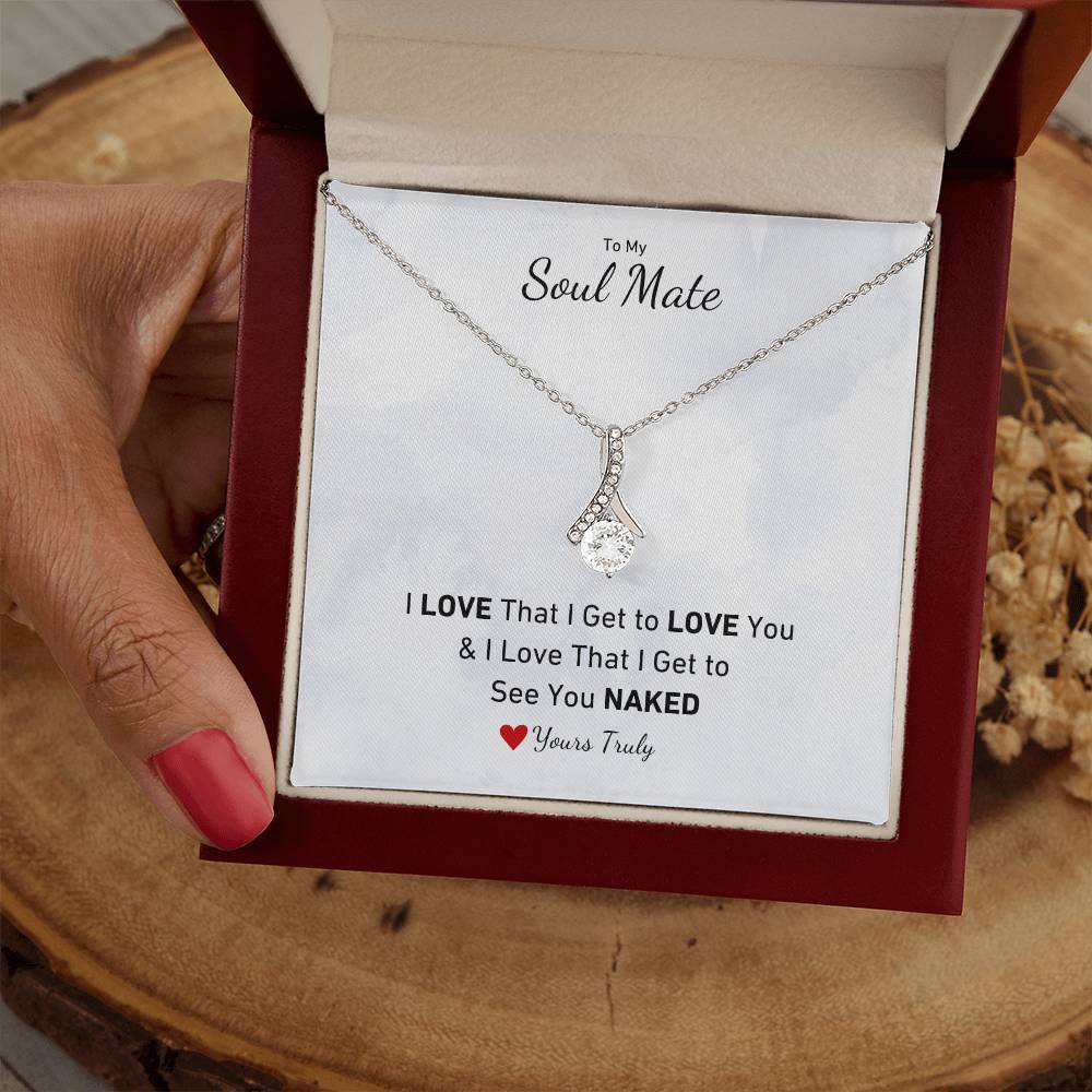 To My Soul Mate, I LOVE That I Get to LOVE You, & I LOVE That I get to see you NAKED | Naughty Necklace