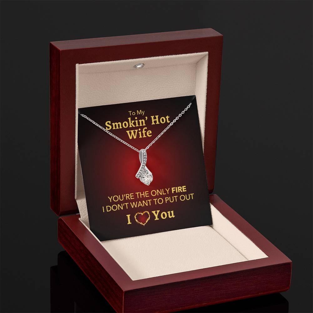 To My Smokin' Hot Wife - You're the Only Fire Necklace Jewelry ShineOn Fulfillment 