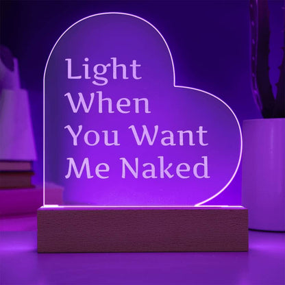 Light When You Want Me Naked - Naughty Night Light Jewelry ShineOn Fulfillment Battery LED Base 