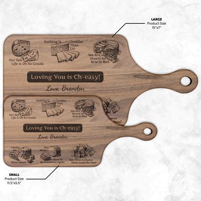 Loving You is Ch-easy! - Hardwood Paddle Charcuterie Board