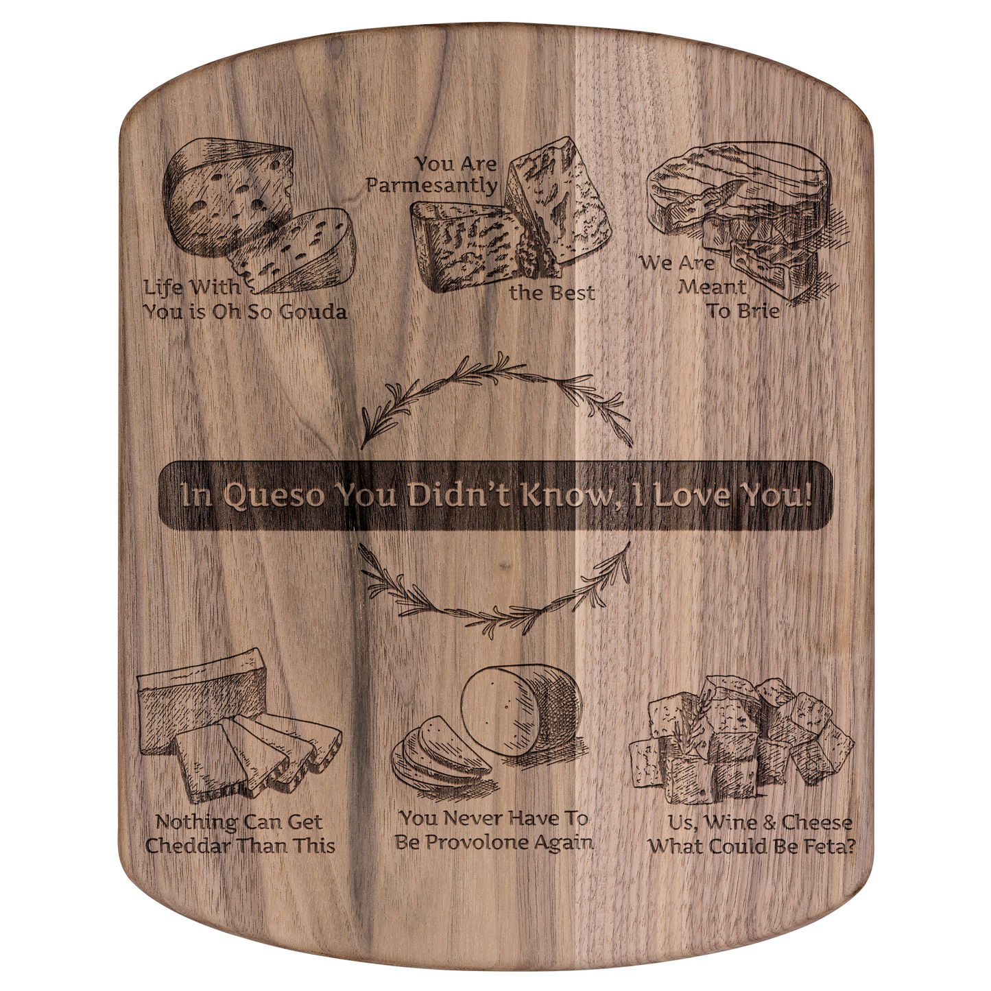 In Queso You Didn't Know, I Love You! - Funny Hardwood Oval Cutting Board