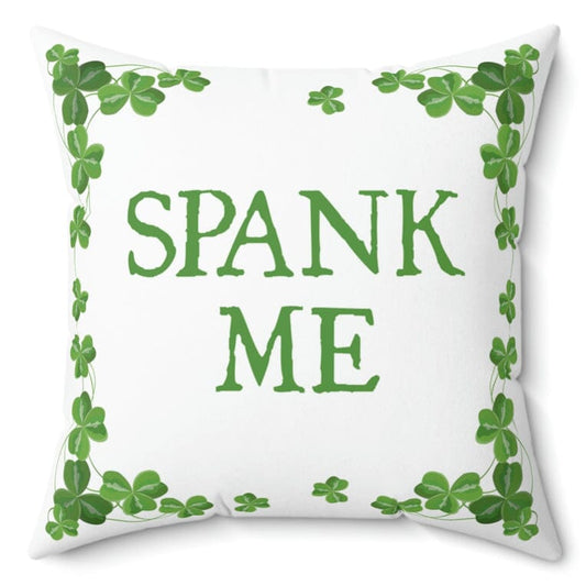 Spank Me, Kiss Me Faux Suede Pillow Home Decor Printify 