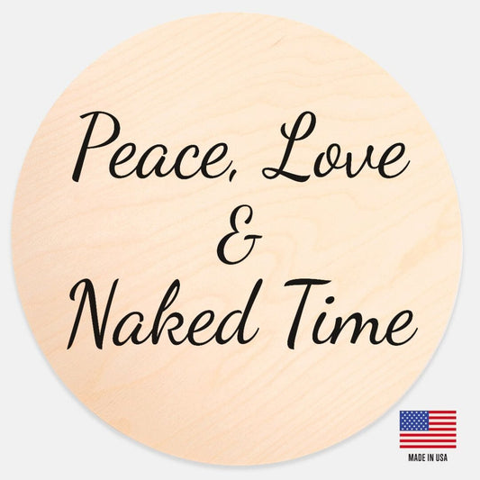 Peace, Love and Naked Time Wood Sign Sign Printed Mint 