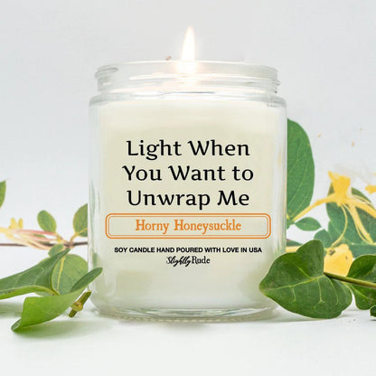 VDay - Light When You Want to Unwrap Me - Candle Candles Slightly Rude Horny Honeysuckle 